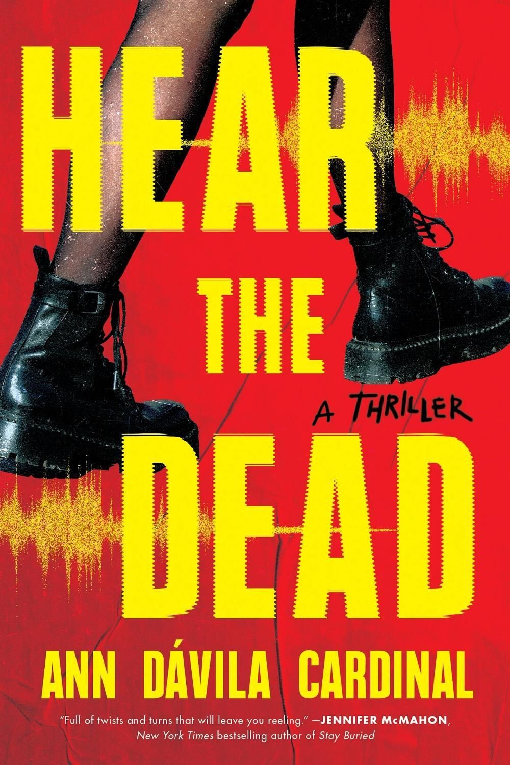 Hear the Dead by Ann Dávila Cardinal - ISBN: 9781464245862
