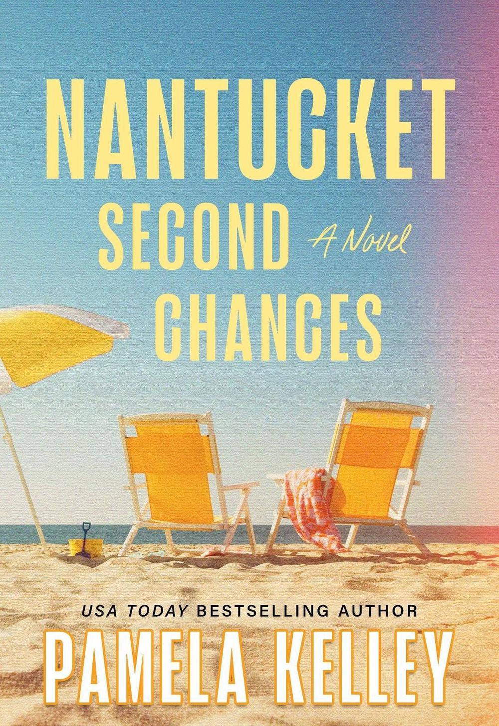 Nantucket Second Chances by Pamela Kelley - ISBN: 9781464246234