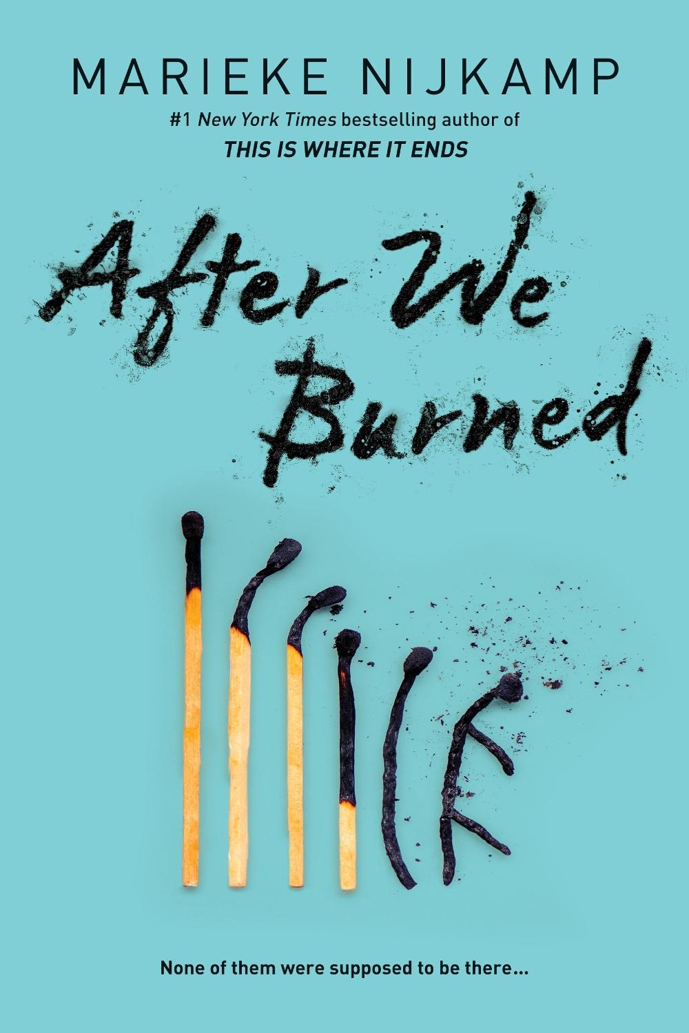 After We Burned by Marieke Nijkamp - ISBN: 9781464248580