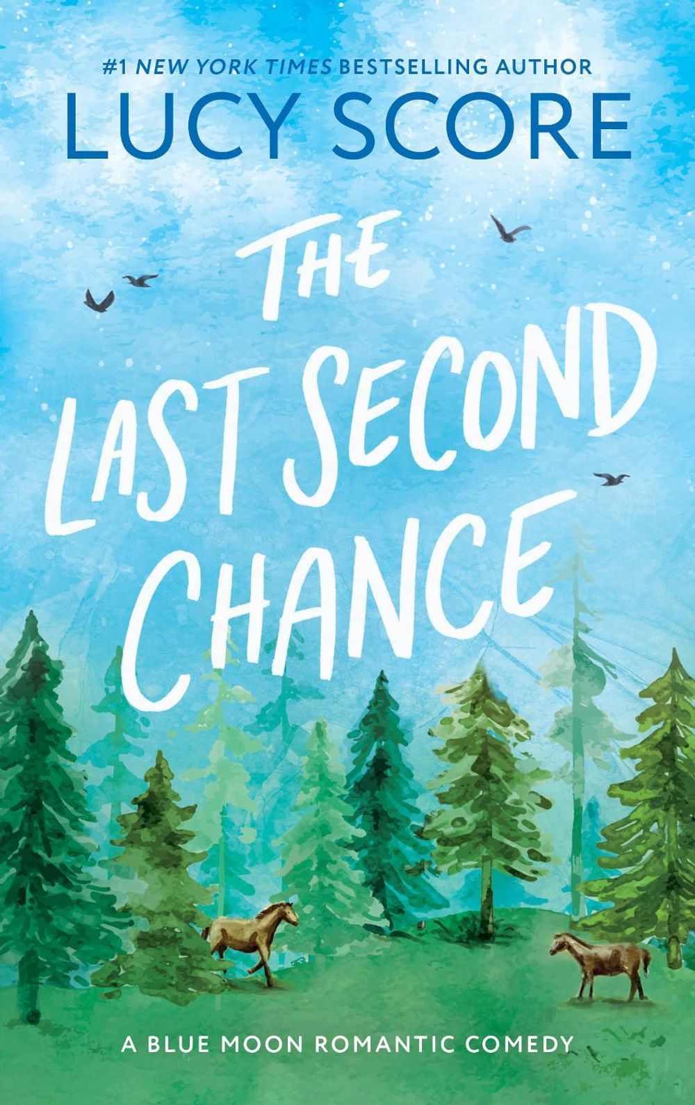 The Last Second Chance - Blue Moon (Book 3) by Lucy Score - ISBN: 9781464249150