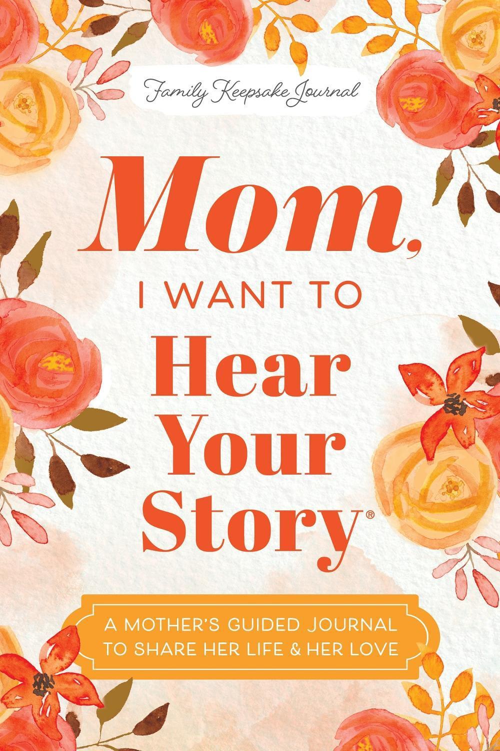 Mom, I Want to Hear Your Story, 9781464251337