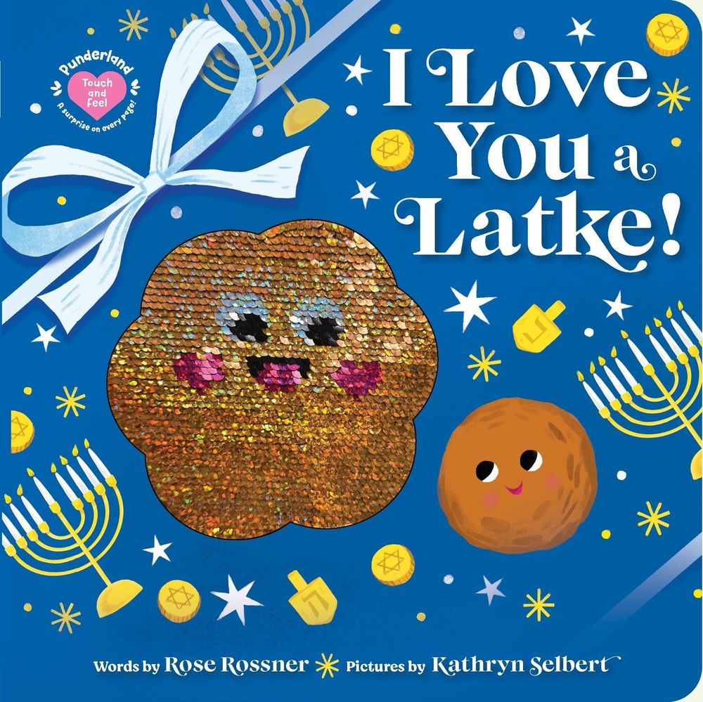 I Love You a Latke! by Rose Rossner - ISBN: 9781464252204