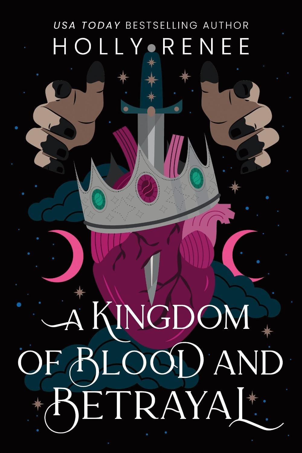A Kingdom of Blood and Betrayal by Holly Renee - ISBN: 9781464252259