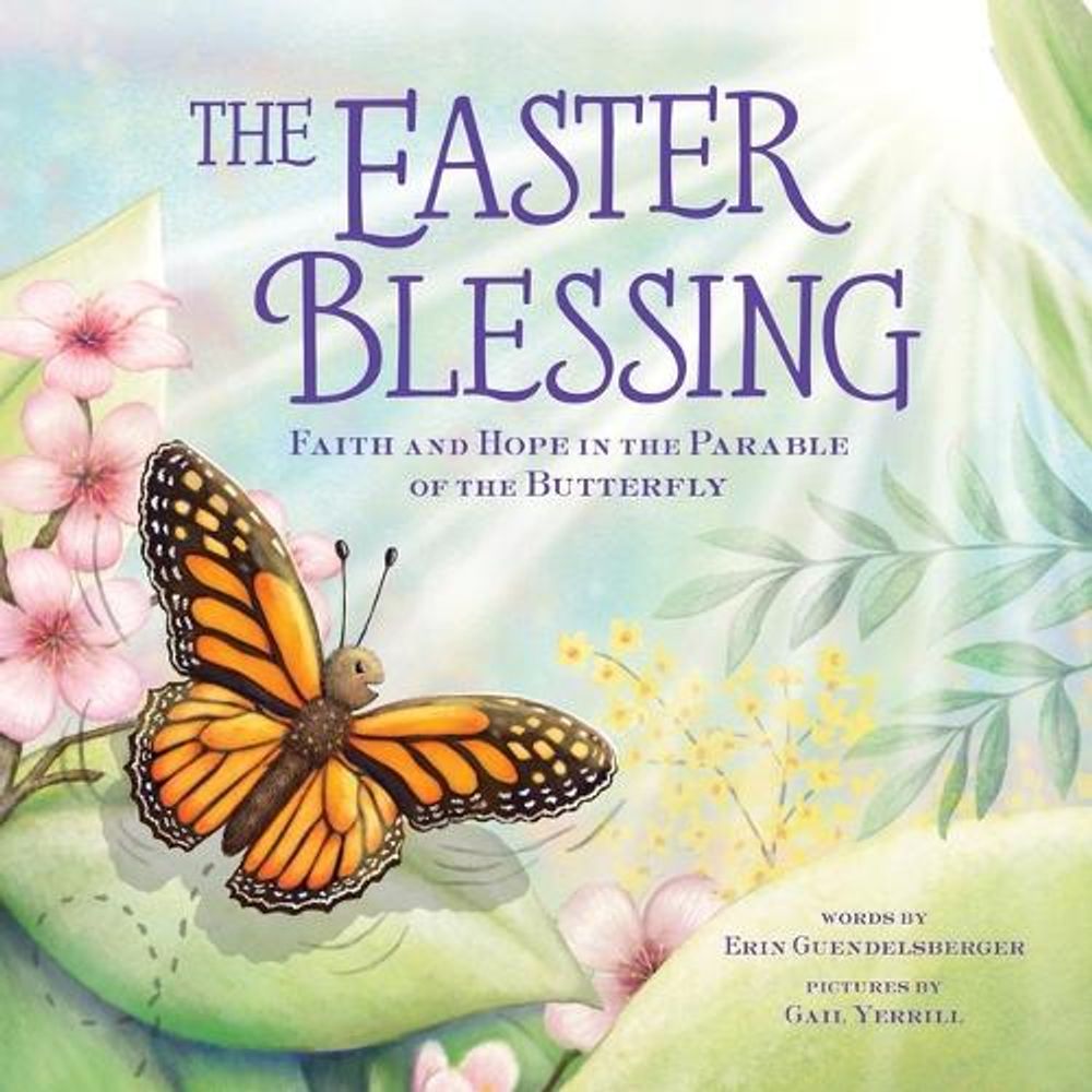 The Easter Blessing by Erin Guendelsberger - ISBN: 9781464254697