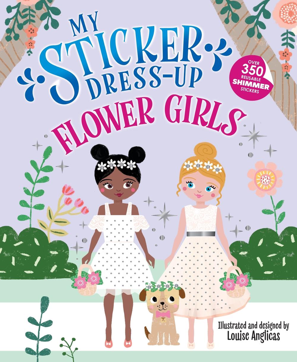 My Sticker Dress-Up: Flower Girls, 9781464254772