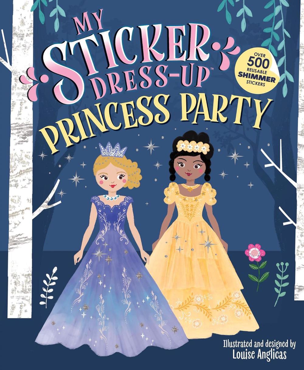 My Sticker Dress-Up: Princess Party by Louise Anglicas - ISBN: 9781464254789
