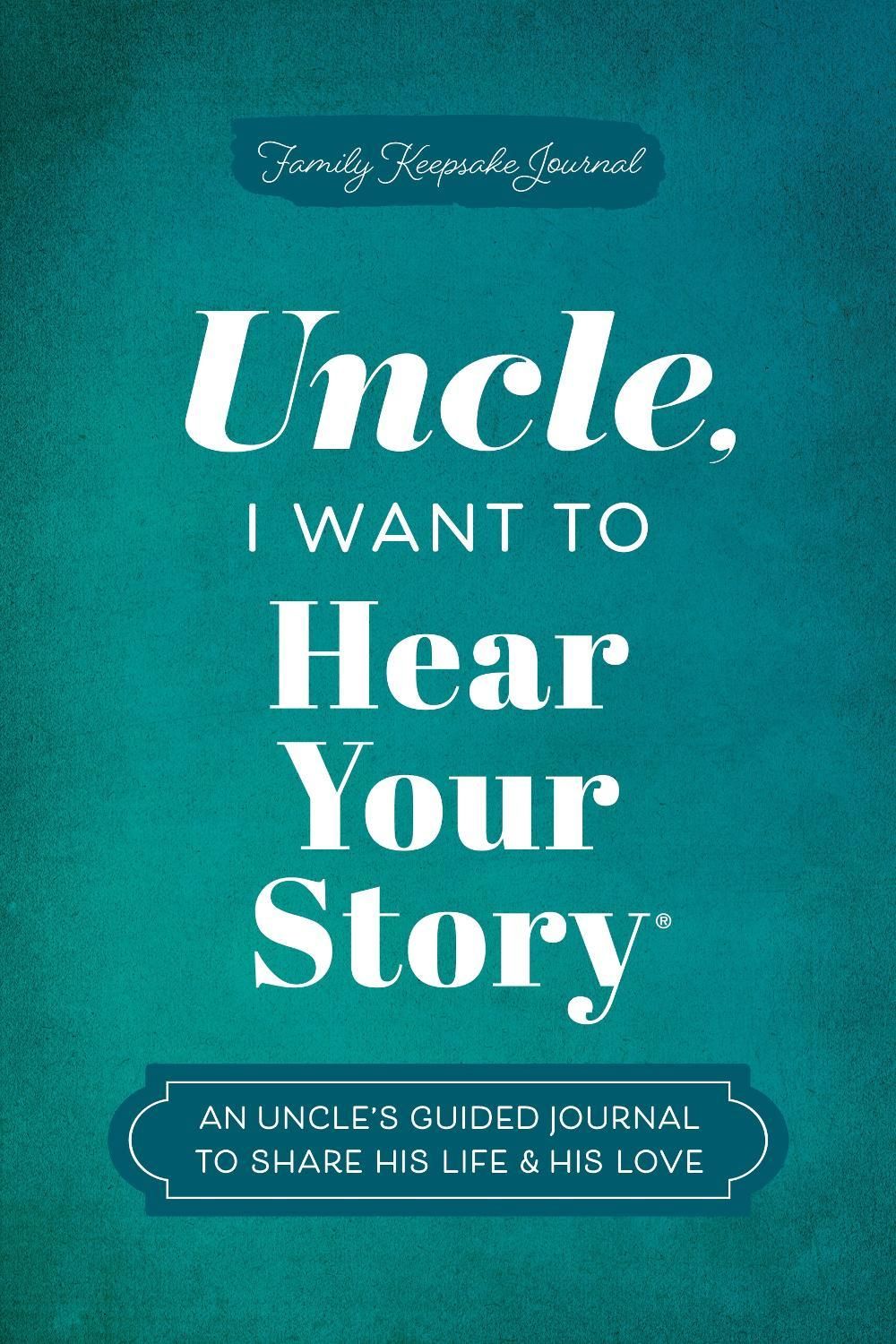 Uncle, I Want to Hear Your Story by Jeffrey Mason - ISBN: 9781464257742