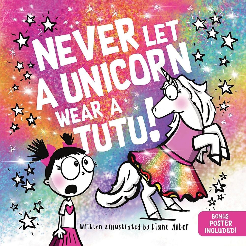 Never Let a Unicorn Wear a Tutu by Diane Alber - ISBN: 9781464259234
