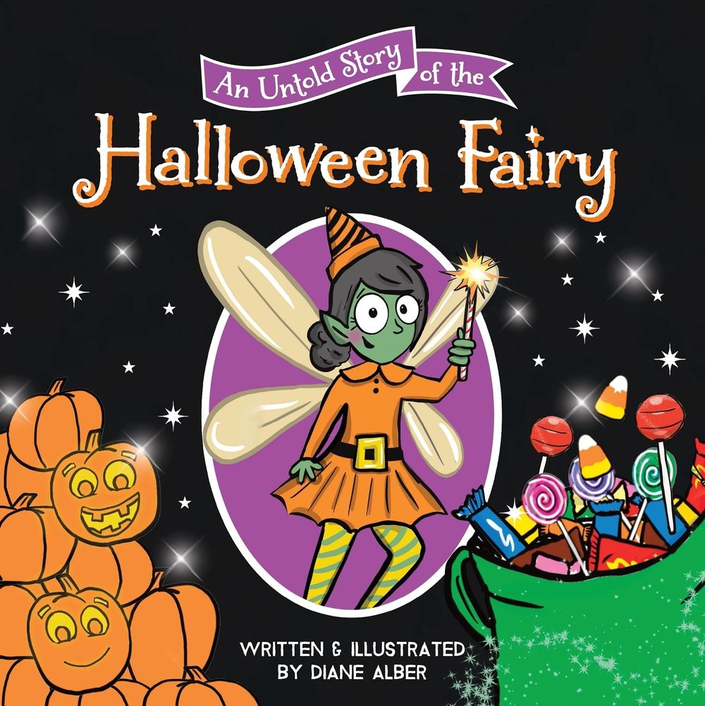 An Untold Story of the Halloween Fairy by Diane Alber - ISBN: 9781464259715