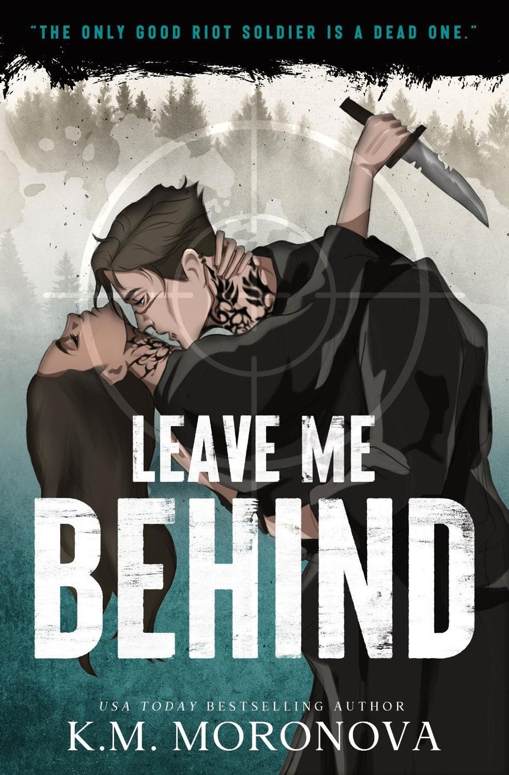 Leave Me Behind by K.M. Moronova - ISBN: 9781464260124