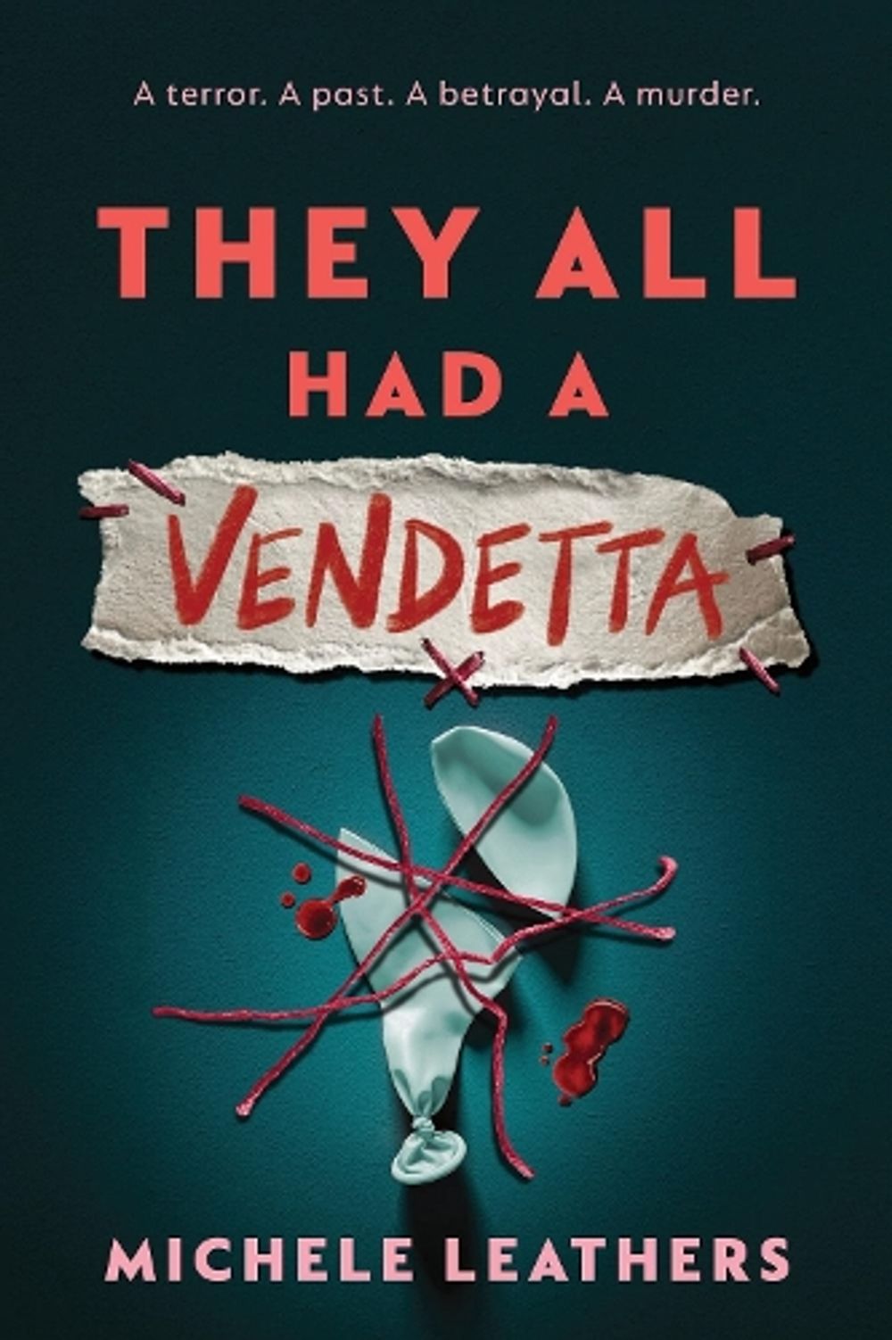 They All Had a Vendetta by Michele Leathers - ISBN: 9781464260438