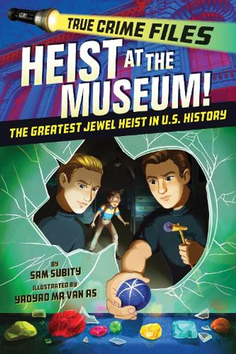True Crime Files: Heist at the Museum! by Sam Subity - ISBN: 9781464261329