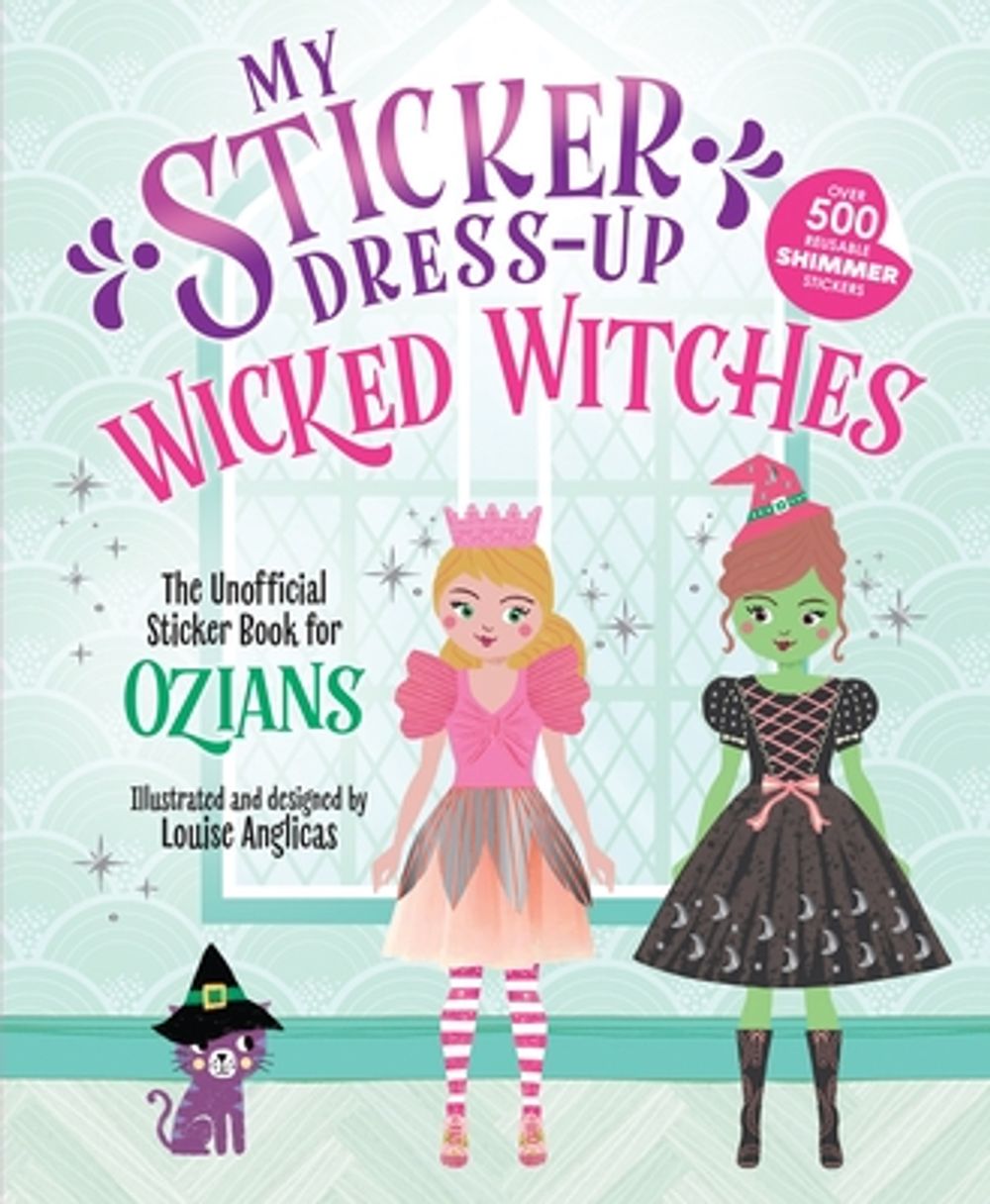 My Sticker Dress-Up®: Wicked Witches by Louise Anglicas - ISBN: 9781464262258