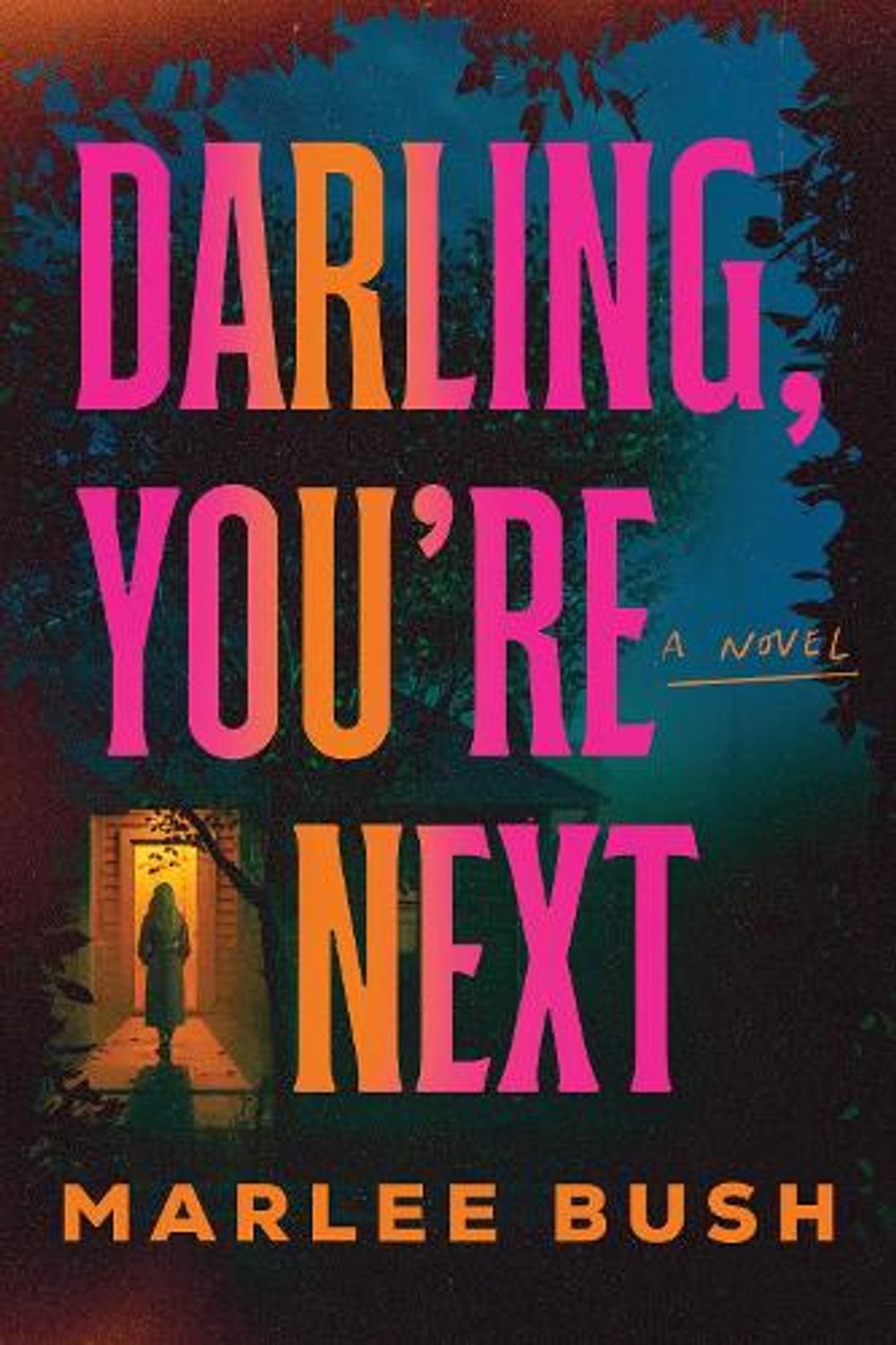 Darling, You're Next by Marlee Bush - ISBN: 9781464264641