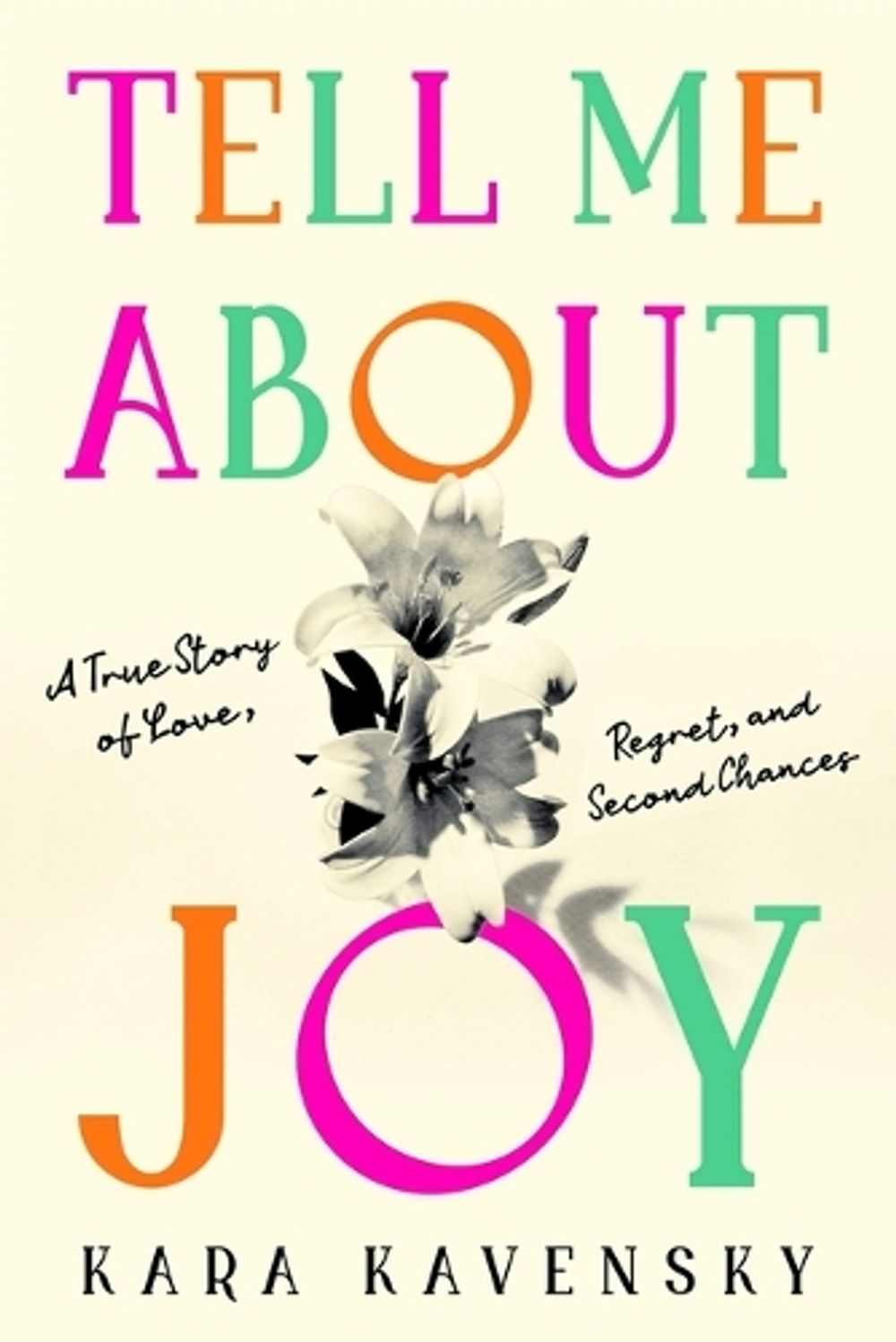 Tell Me About Joy by Kara Kavensky - ISBN: 9781464266454