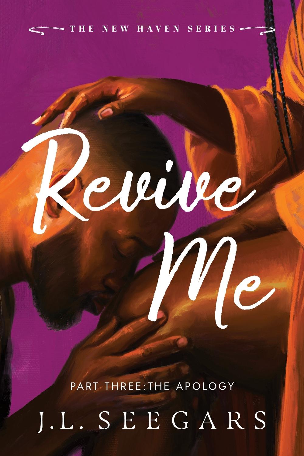 Revive Me: Part Three: The Apology by J.L. Seegars - ISBN: 9781464267581