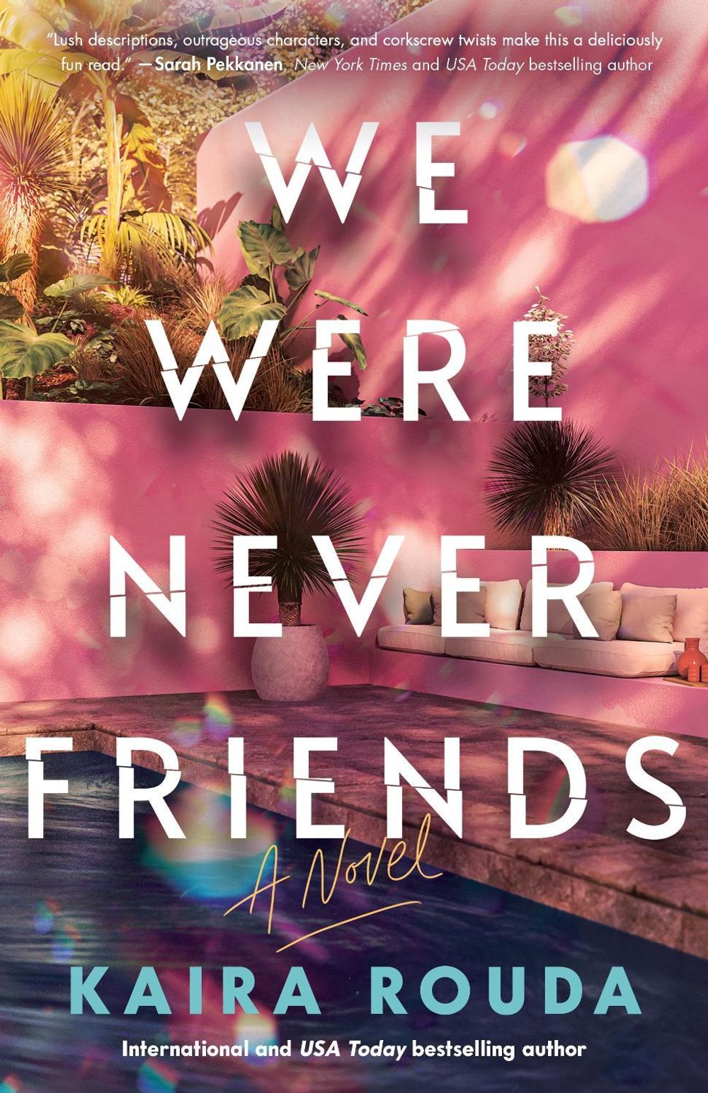 We Were Never Friends by Kaira Rouda - ISBN: 9781464268755