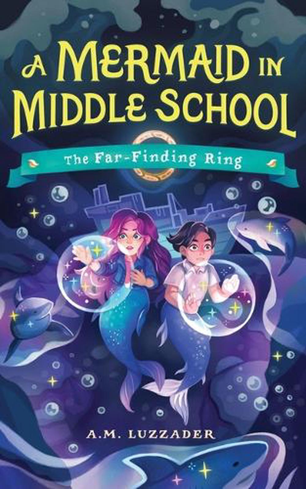 Mermaid in Middle School Book 2 by A.M. Luzzader - ISBN: 9781464269141