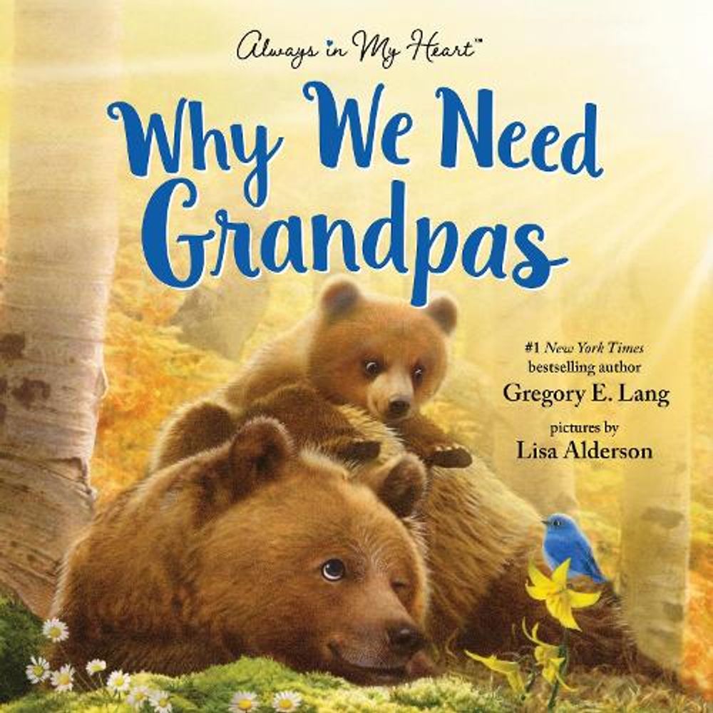 Why We Need Grandpas by Gregory E. Lang - ISBN: 9781464270406