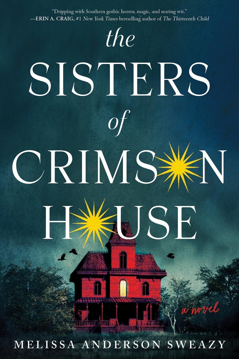 The Sisters of Crimson House by Melissa Anderson Sweazy - ISBN: 9781464272356