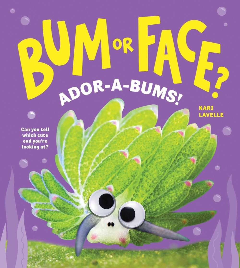 Bum or Face? Ador-a-Bums! by Kari Lavelle - ISBN: 9781464272653