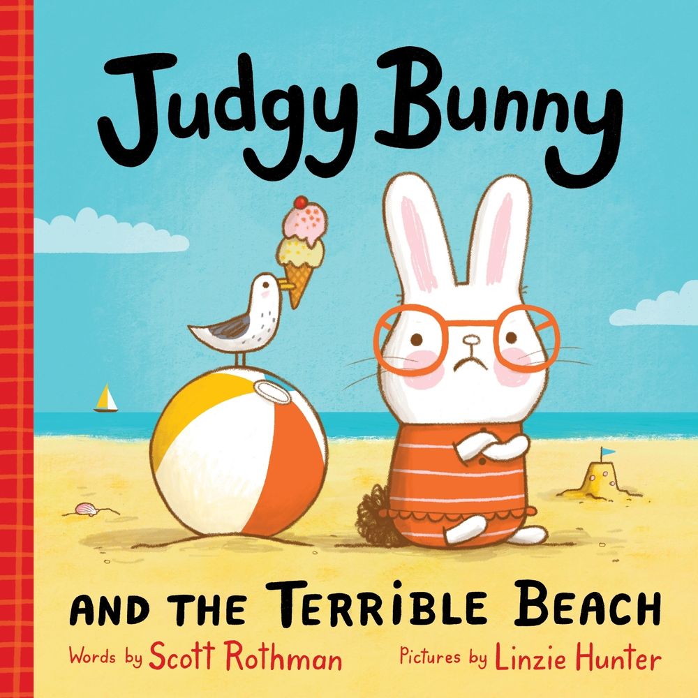 Judgy Bunny and the Terrible Beach by Scott Rothman - ISBN: 9781464272677