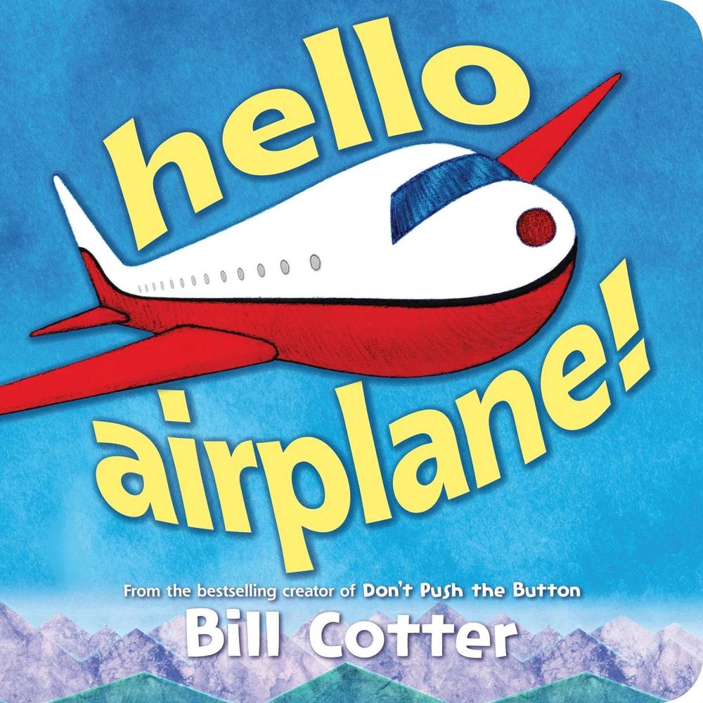Hello, Airplane! by Bill Cotter - ISBN: 9781464275272
