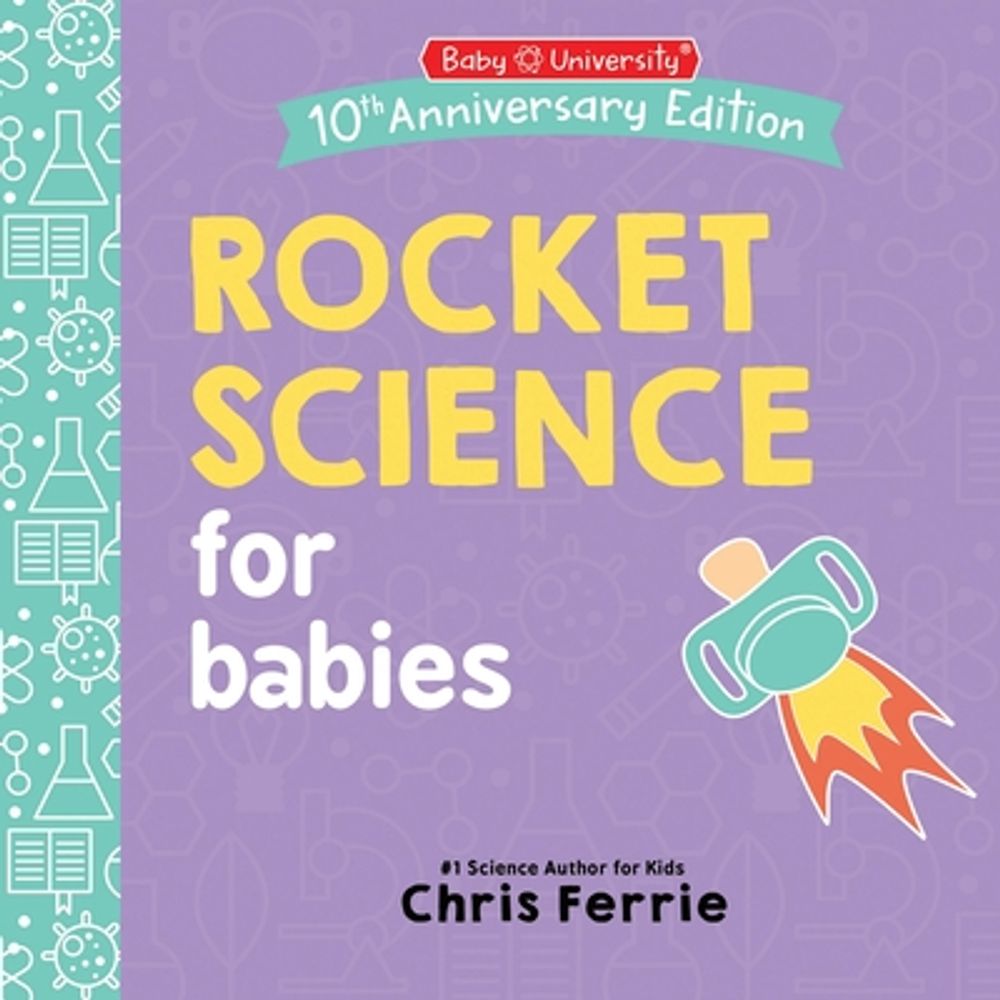 Rocket Science for Babies by Chris Ferrie - ISBN: 9781464282652