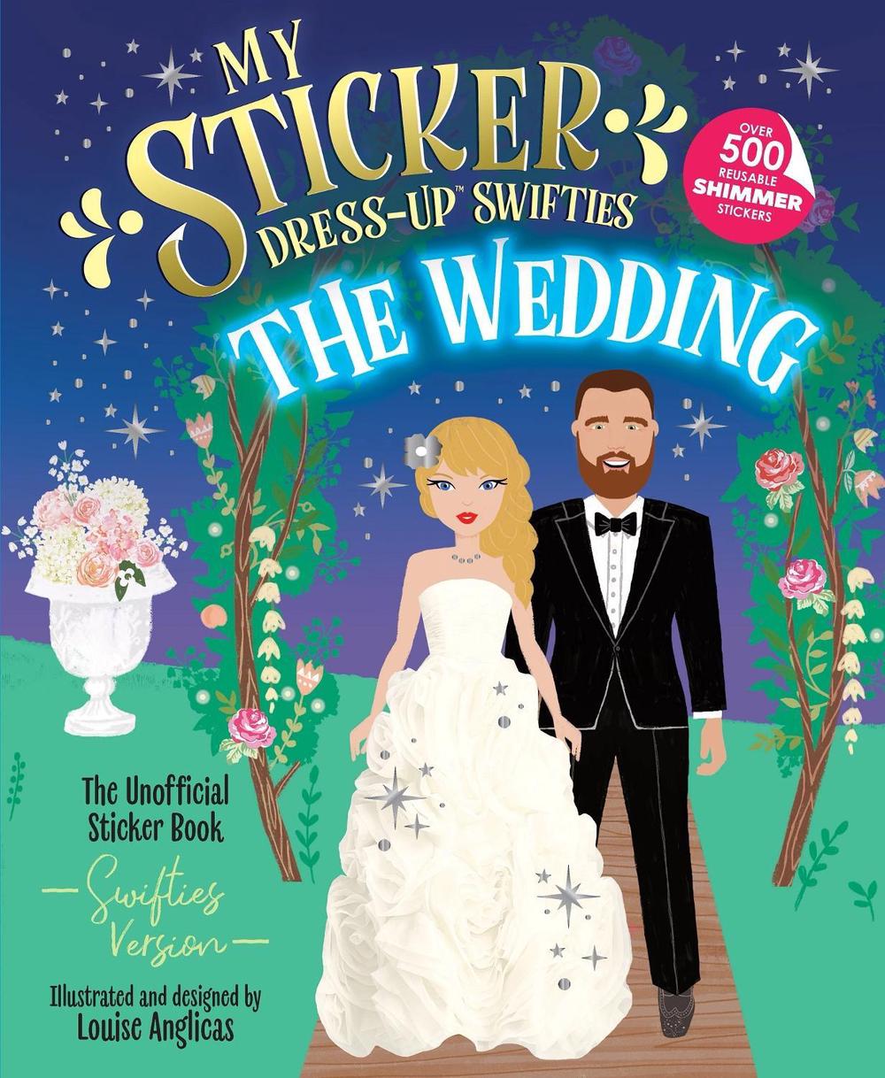 My Sticker Dress-Up® Swifties: The Wedding! by Louise Anglicas - ISBN: 9781464290237