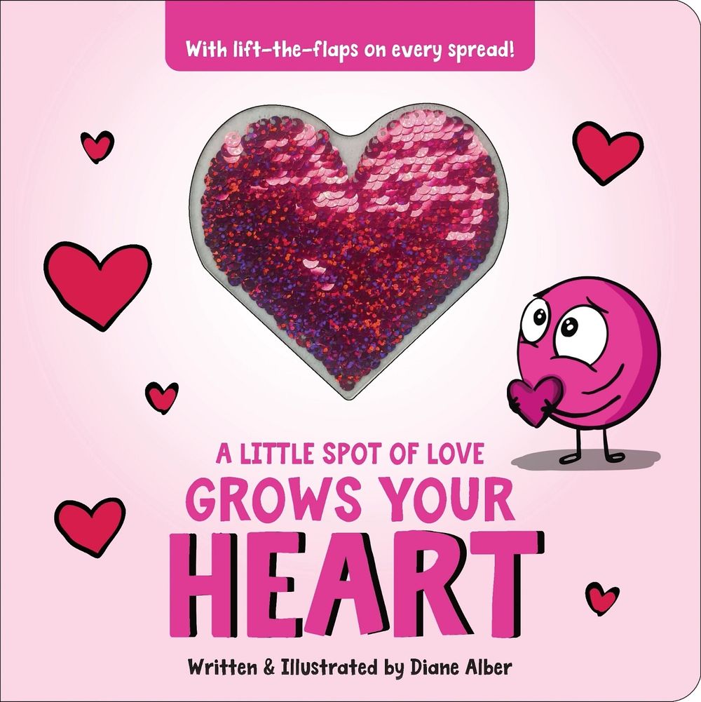 A Little Spot of Love Grows Your Heart by Diane Alber - ISBN: 9781464290589