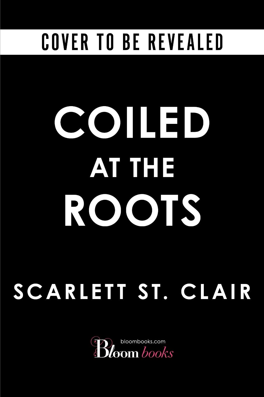 Coiled at the Roots by Scarlett St. Clair - ISBN: 9781464291616