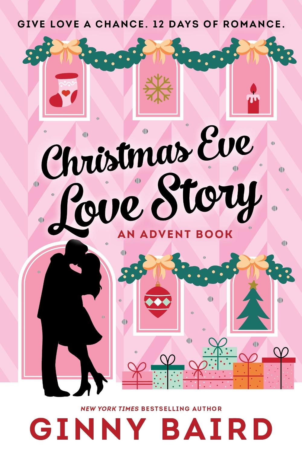Christmas Eve Love Story: An Advent Book by Ginny Baird - ISBN: 9781464293603