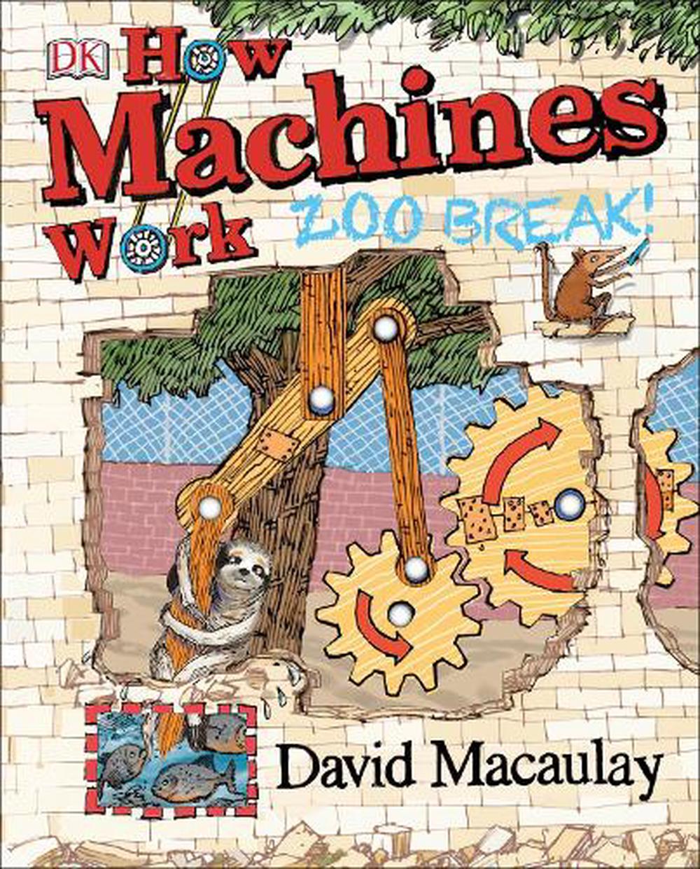 How Machines Work: Zoo Break! by David Macaulay, Hardcover, 9781465440129 |  Buy online at The Nile