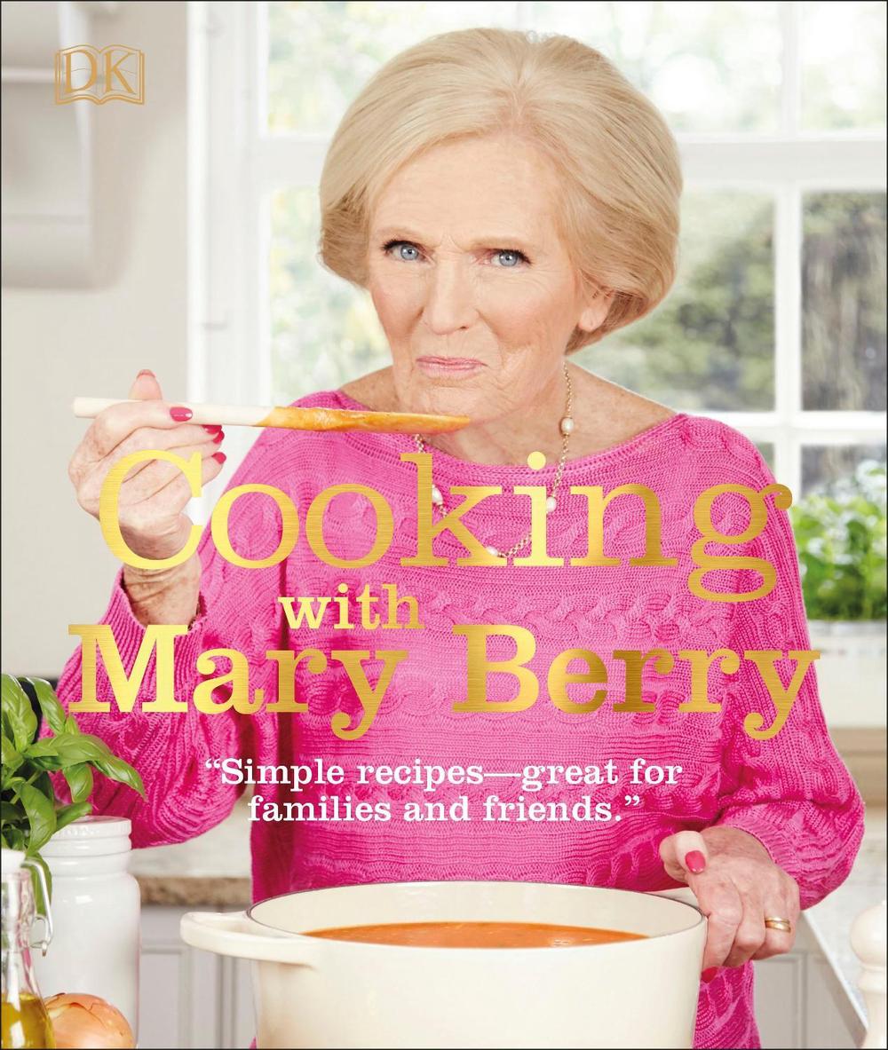 Cooking with Mary Berry by DK, Hardcover, 9781465459510 Buy online at
