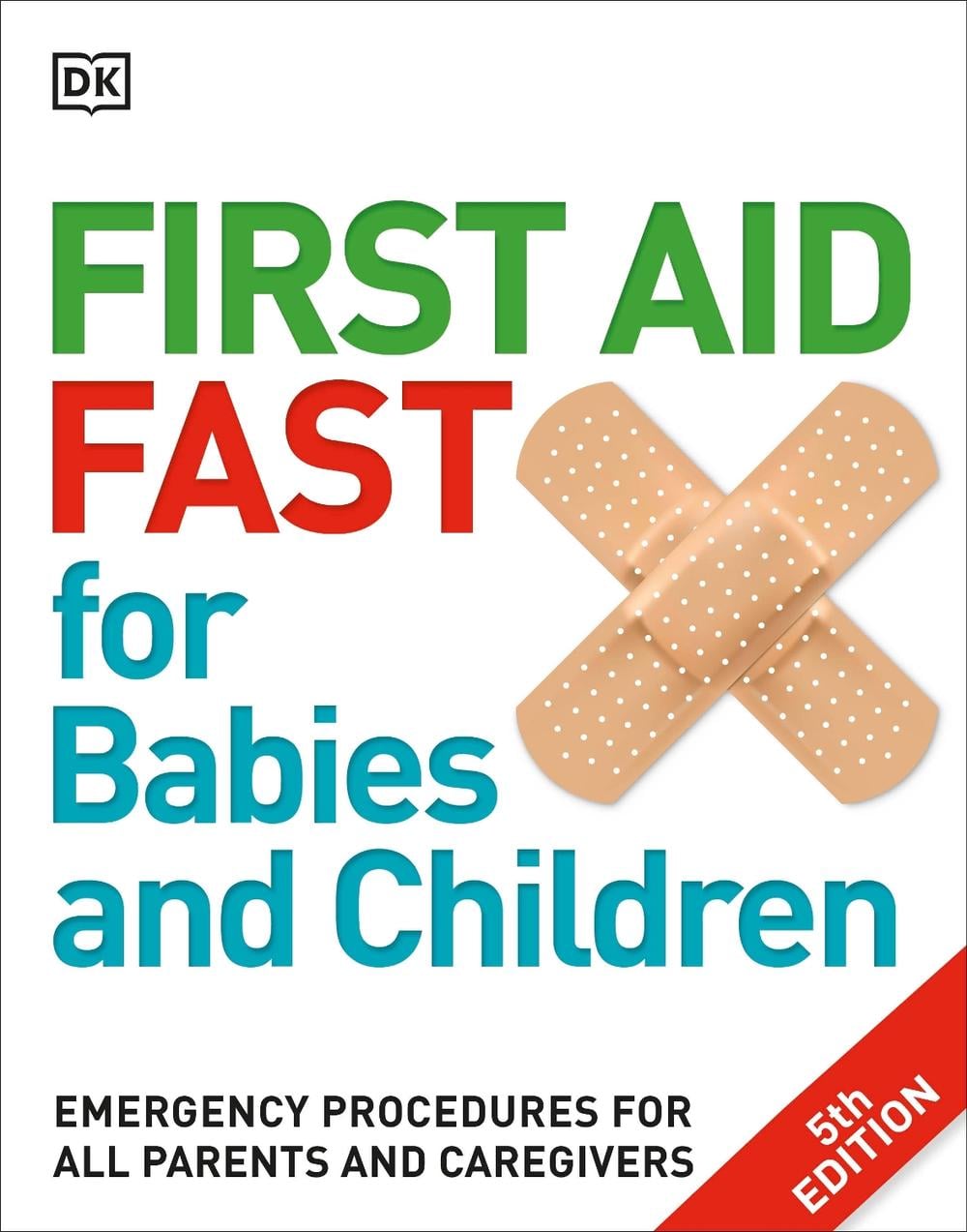 First Aid Fast for Babies and Children by DK - ISBN: 9781465459527