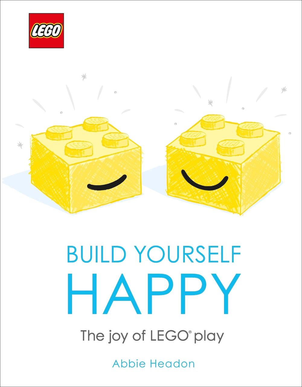 LEGO Build Yourself Happy by Abbie Headon - ISBN: 9781465491121