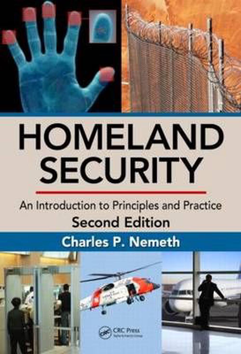 Homeland Security An Introduction to Principles and Practice, Second Edition by Charles P