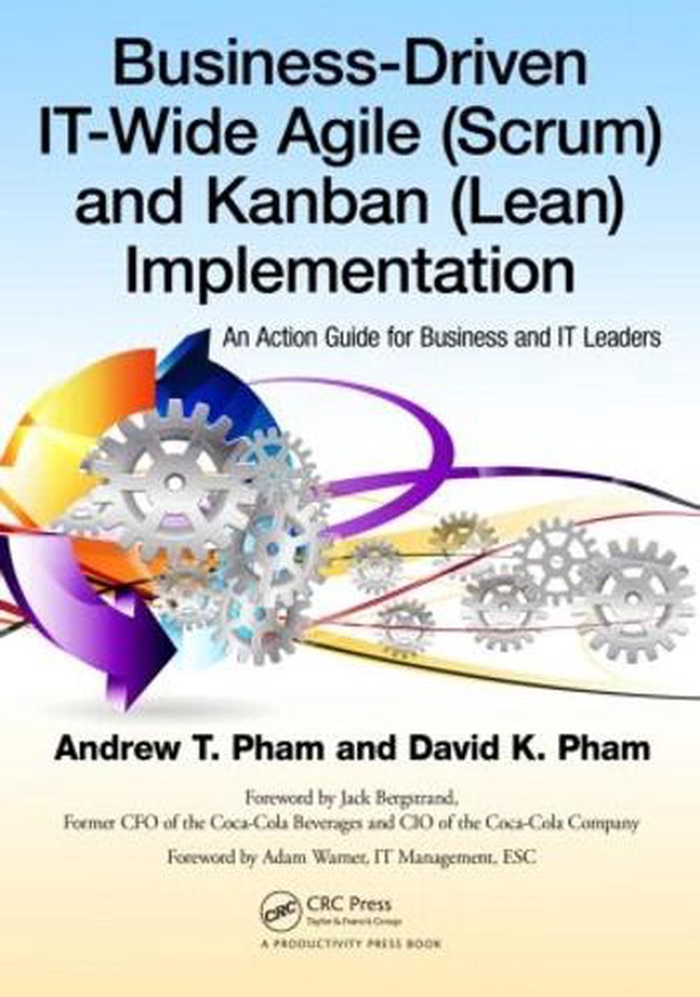 Business-Driven IT-Wide Agile (Scrum) and Kanban (Lean) Implementation, 9781466557482