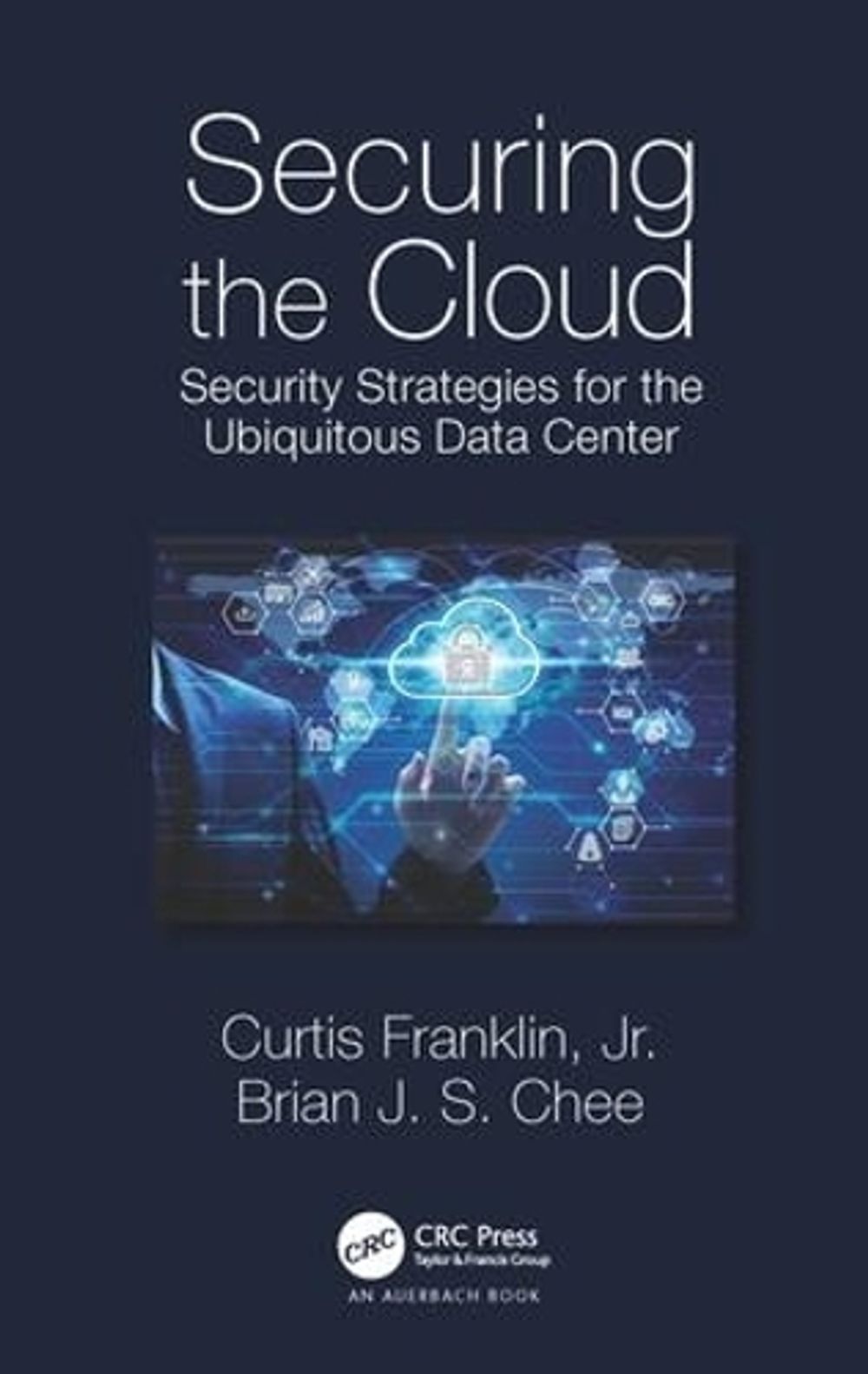 Securing the Cloud by Brian Chee - ISBN: 9781466569201