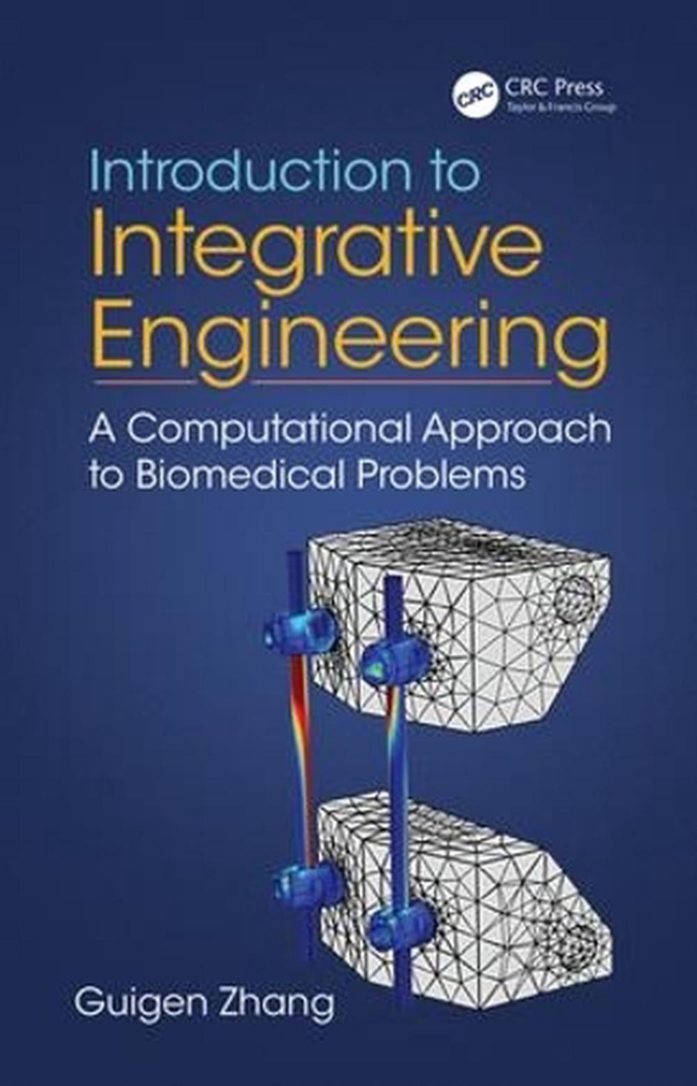 Introduction to Integrative Engineering, 9781466572287