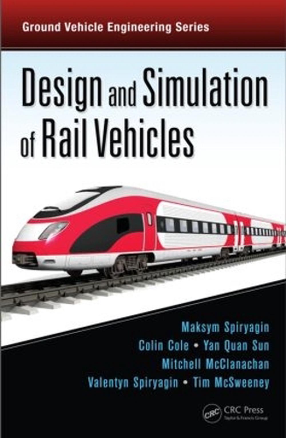 Design and Simulation of Rail Vehicles, 9781466575660
