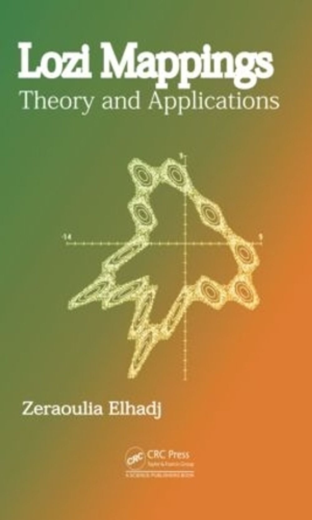 Lozi Mappings by Zeraoulia Elhadj - ISBN: 9781466580701