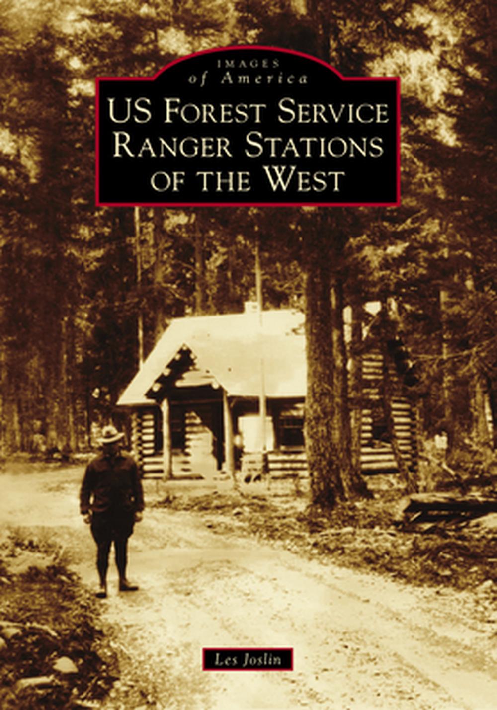 Remote Ranger Station Us Forest Service Ranger Stations of the West by Les Joslin, Paperback ...