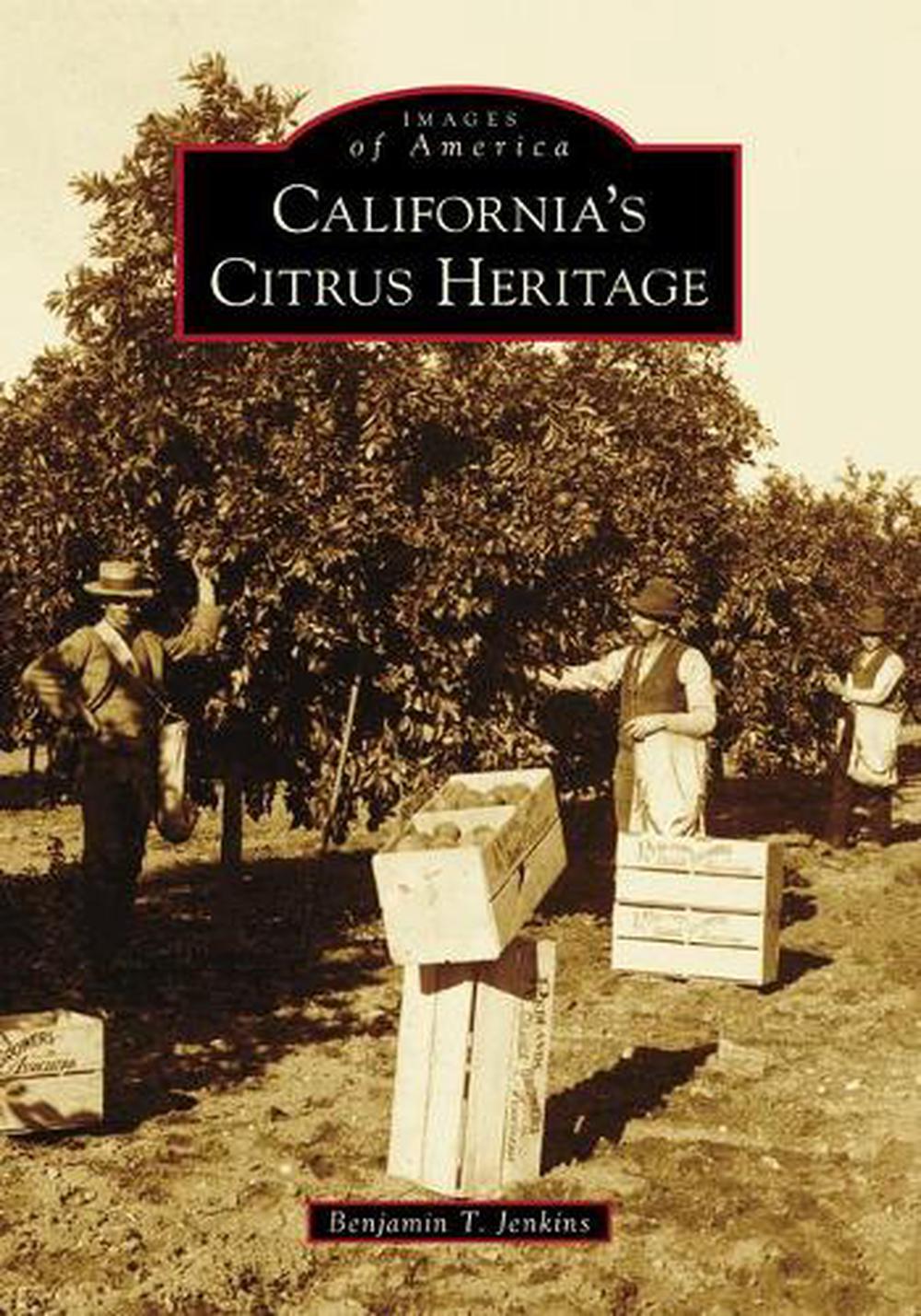 California's Citrus Heritage, 9781467107679