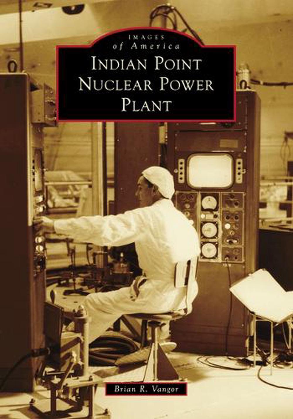 Indian Point Nuclear Power Plant, 9781467109239