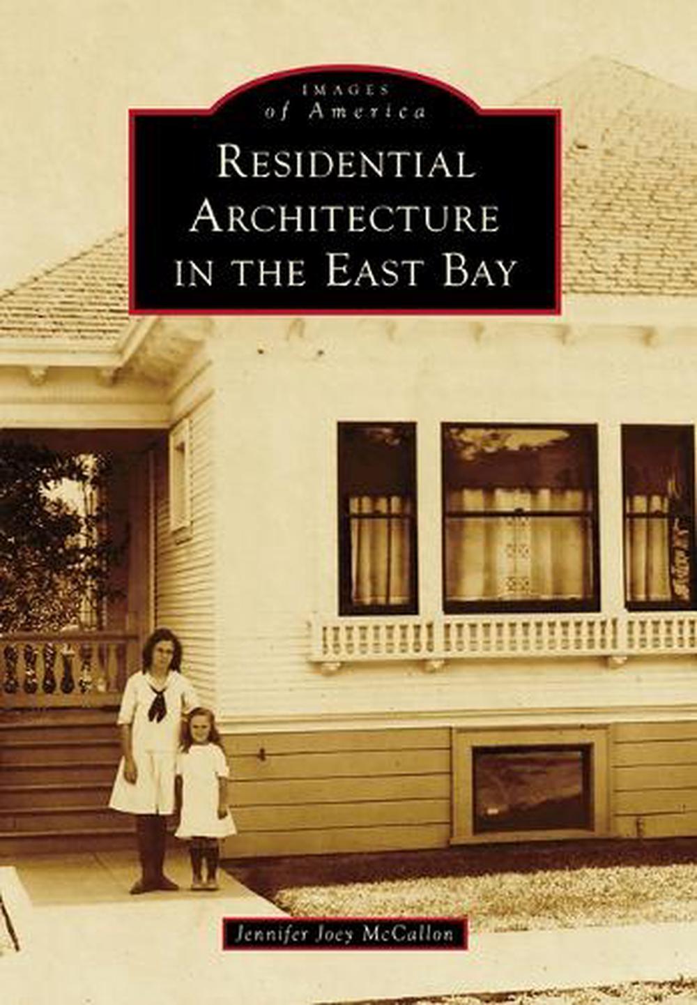 Residential Architecture in the East Bay, 9781467109628