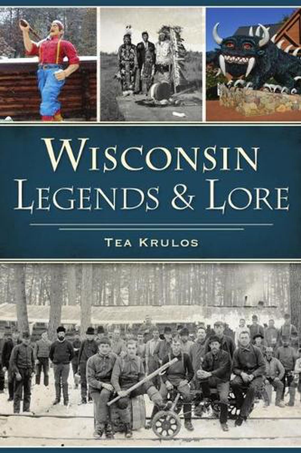 Wisconsin Legends & Lore, 9781467143448