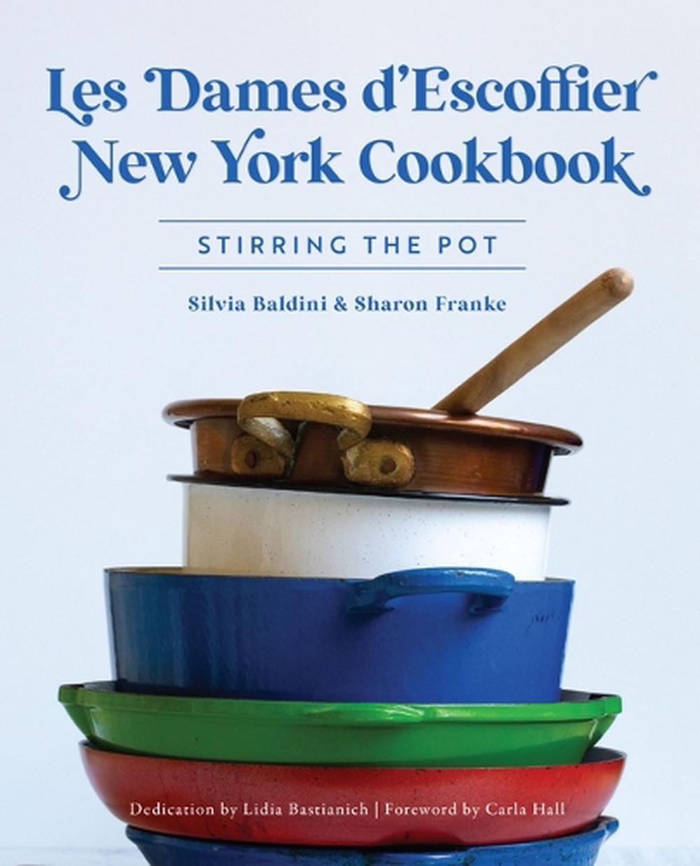 Les Dames d'Escoffier New York Cookbook, 9781467155151