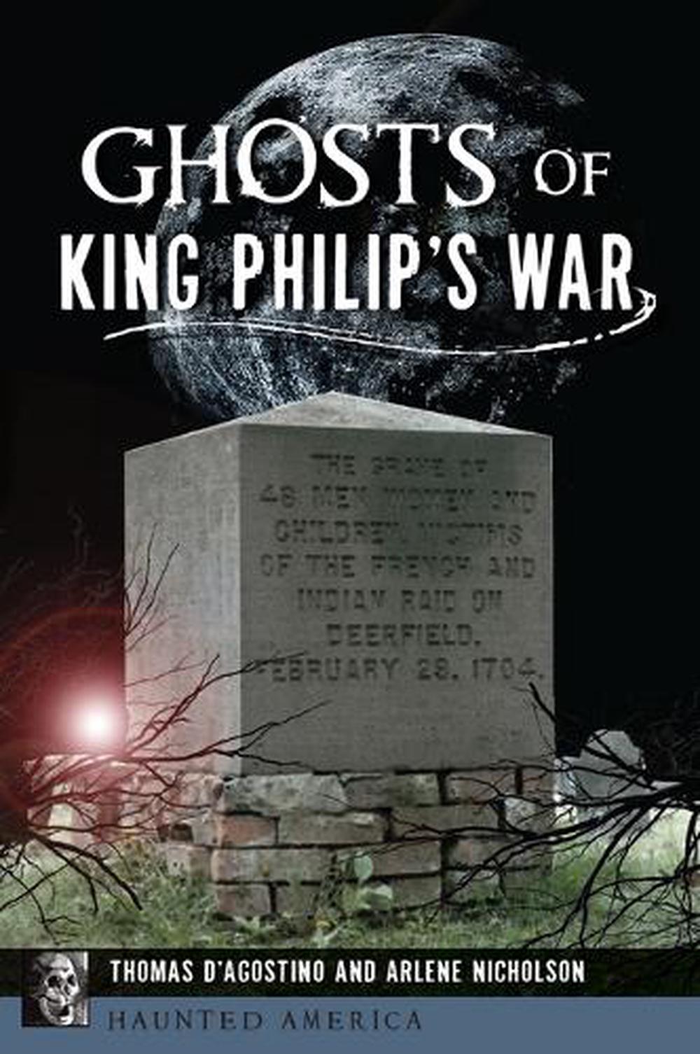 Ghosts of King Philip's War, 9781467157520