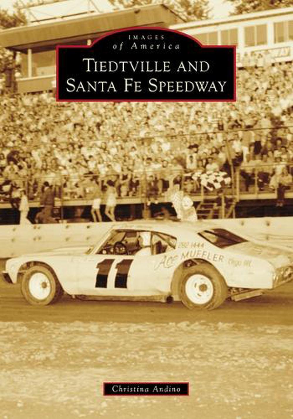 Tiedtville and Santa Fe Speedway, 9781467161077